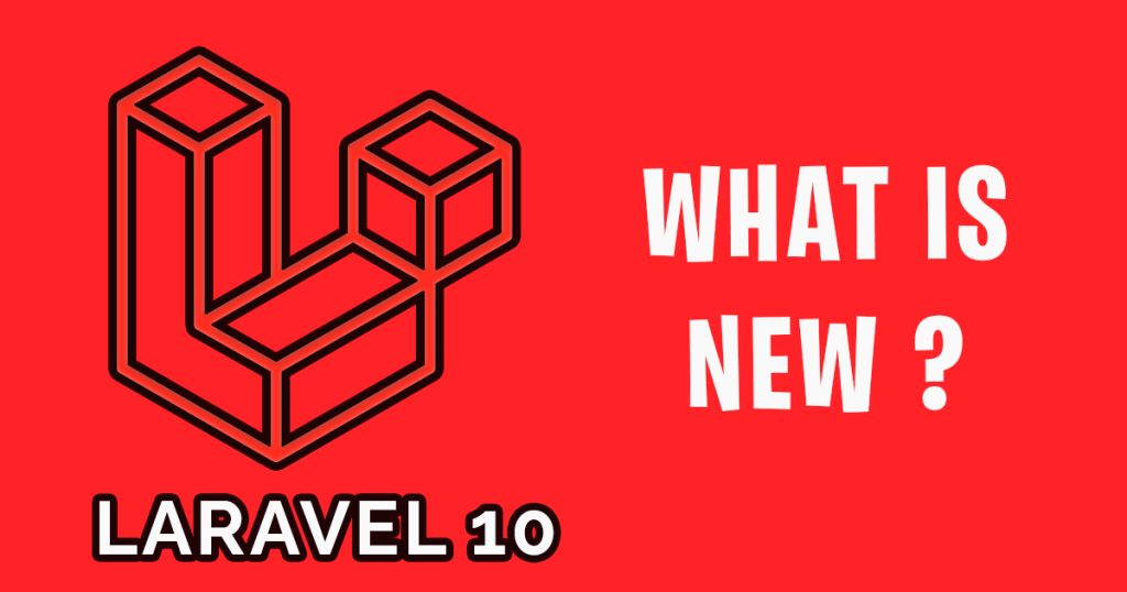 New Features And Upgrades In Laravel 10 - Code In PC